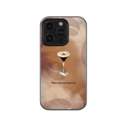 That’s That Me Espresso Phone Case