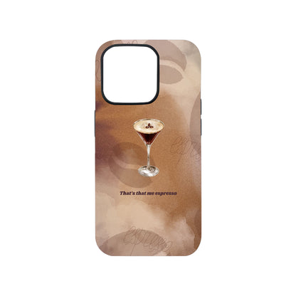 That’s That Me Espresso Phone Case