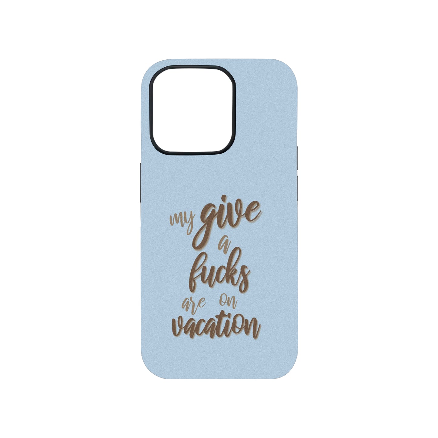 Funny Quote Phone Case